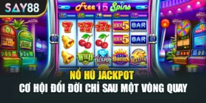 Nổ Hũ Jackpot – Cơ Hội Đổi Đời Chỉ Sau Một Vòng Quay